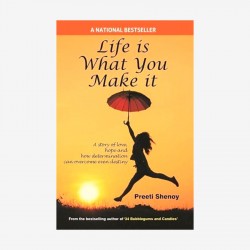 Life Is What You Make It