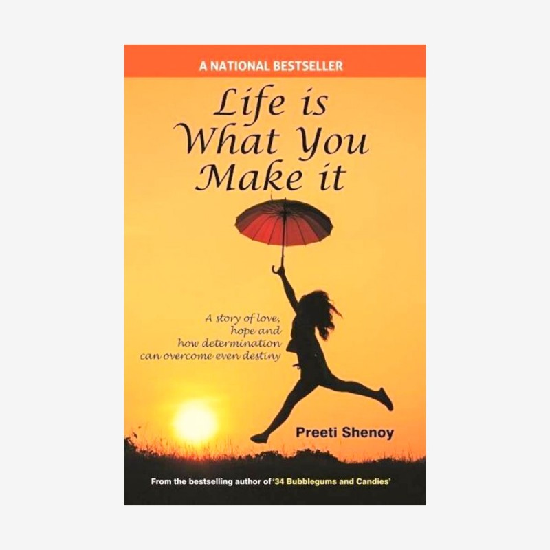 Life Is What You Make It